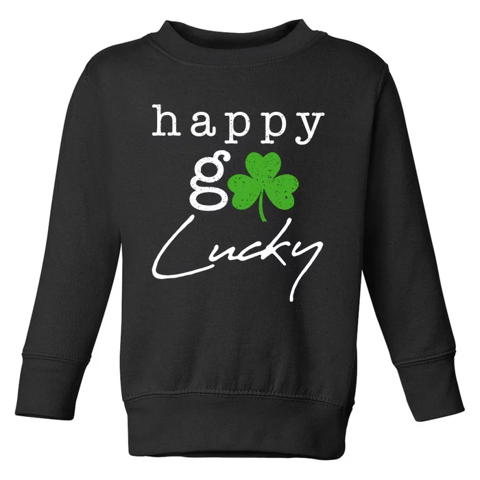 Happy Go Lucky Irish St Paddys Day Toddler Sweatshirt