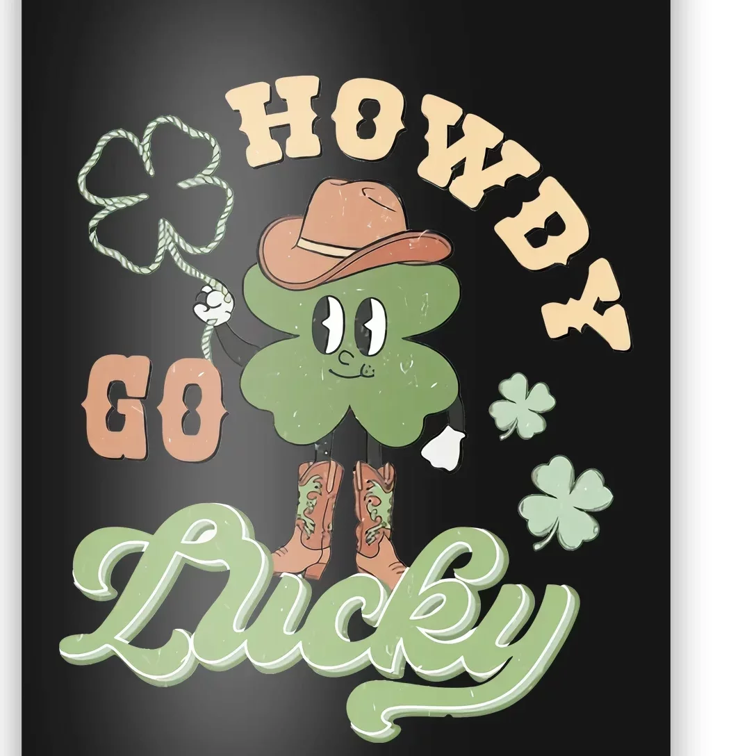 Howdy Go Lucky Funny St Patrick's Day Western Cowboy Lucky Vibes Poster