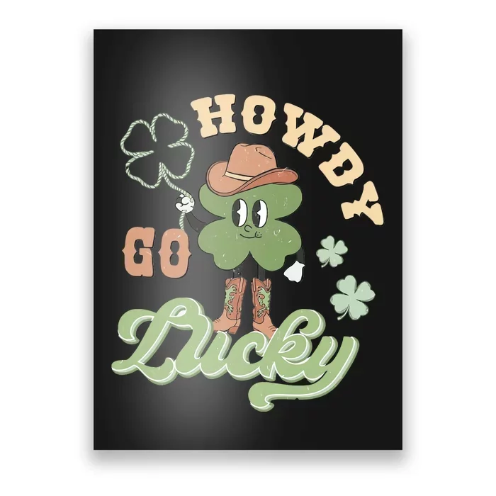 Howdy Go Lucky Funny St Patrick's Day Western Cowboy Lucky Vibes Poster