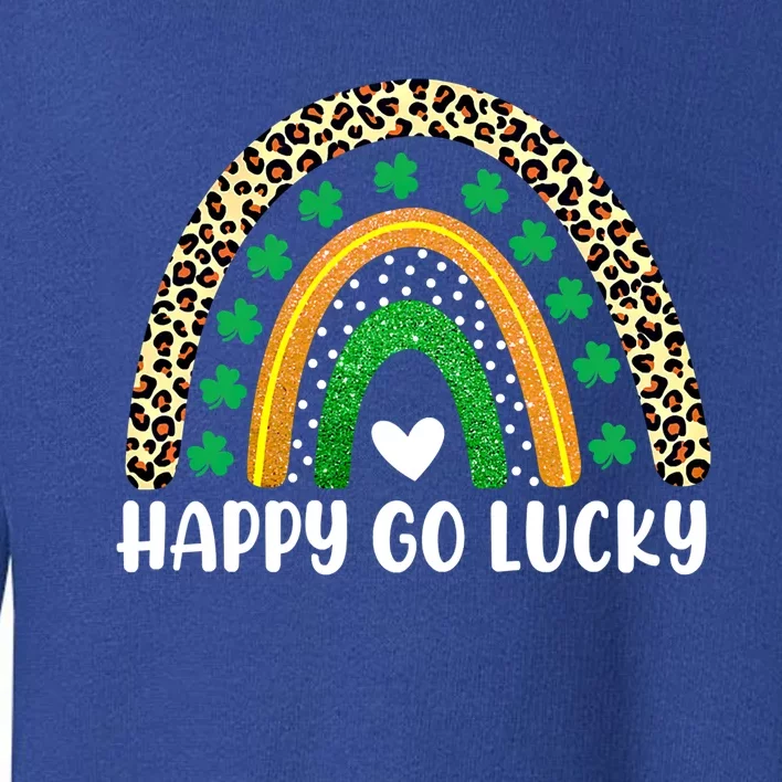 Happy Go Lucky St Patricks Day Rainbow Lucky Clover Shamrock Gift Toddler Sweatshirt