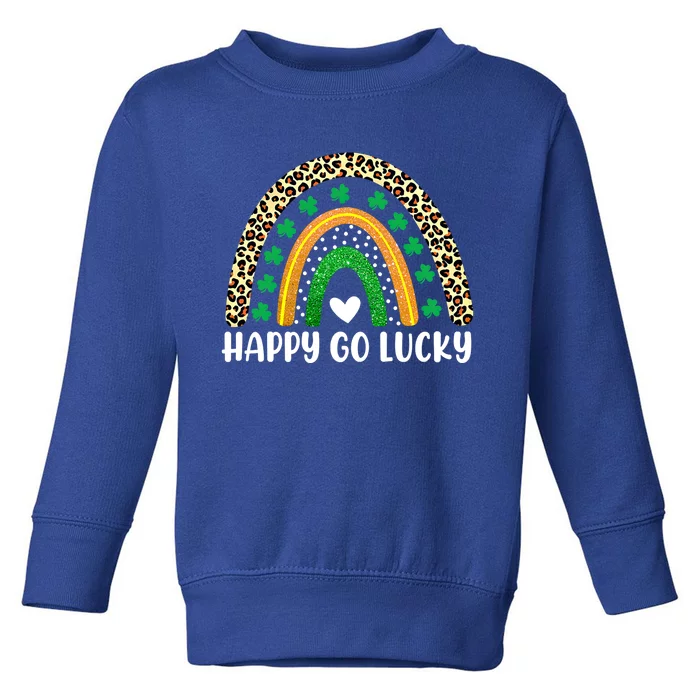 Happy Go Lucky St Patricks Day Rainbow Lucky Clover Shamrock Gift Toddler Sweatshirt