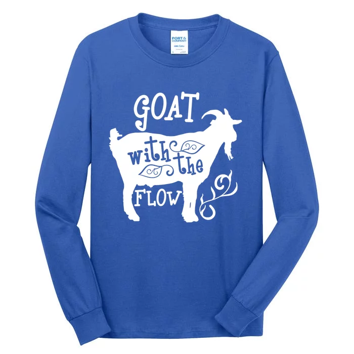 Happy Go Lucky! Gift Just Goat With The Flow Gift Tall Long Sleeve T-Shirt