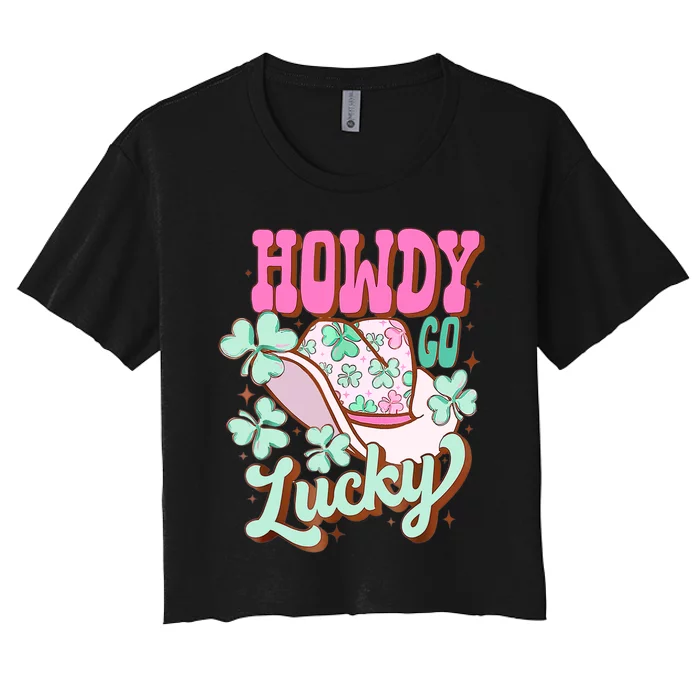 Howdy Go Lucky Cowboy Western St Patricks Day Irish Shamrock Women's Crop Top Tee