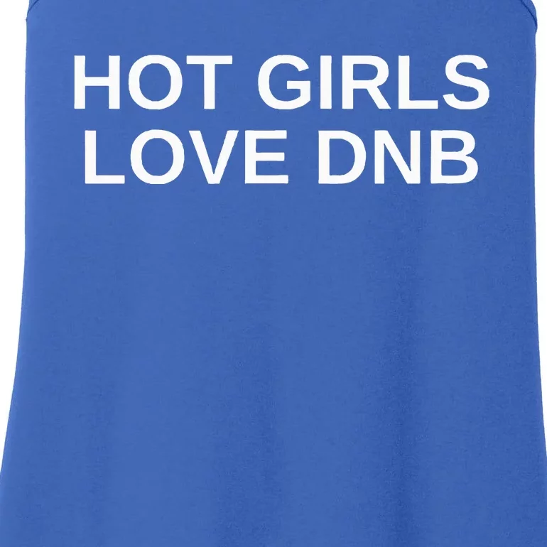 Hot Girl Love Dnb Rave Techno Dj Drum And Bass Ladies Essential Tank