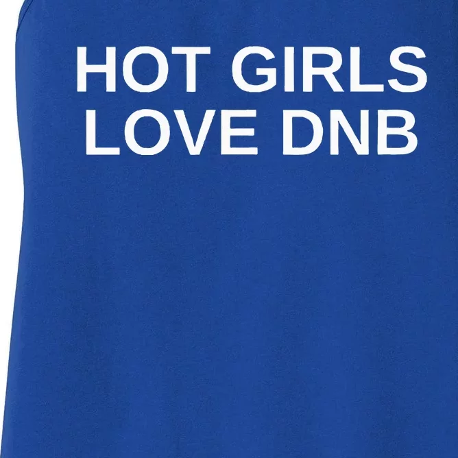 Hot Girl Love Dnb Rave Techno Dj Drum And Bass Women's Racerback Tank