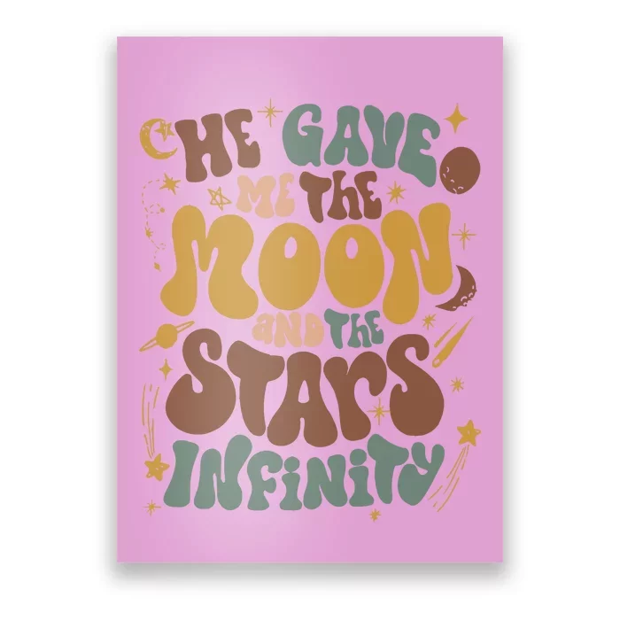 He Gave Me The Moon And The Stars Infinity Belly And Conrad Infinity Poster