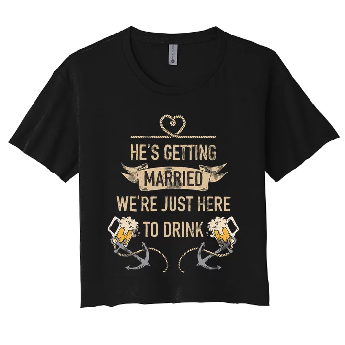 Hes Getting Married Funny Groomsmen Bachelor Party Women's Crop Top Tee