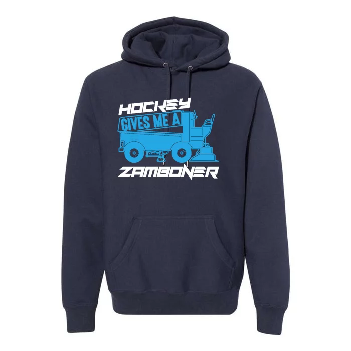 Hockey Gives Me A Zamboner Funny Hockey Fan Premium Hoodie