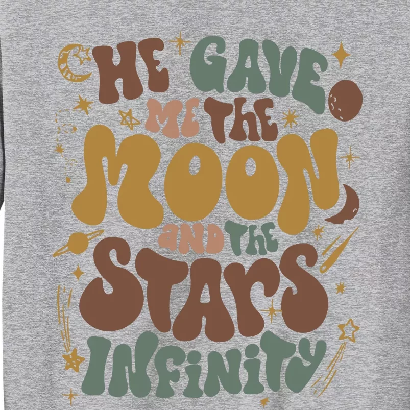 He Gave Me The Moon And The Stars Infinity Belly And Conrad Infinity Tall Sweatshirt