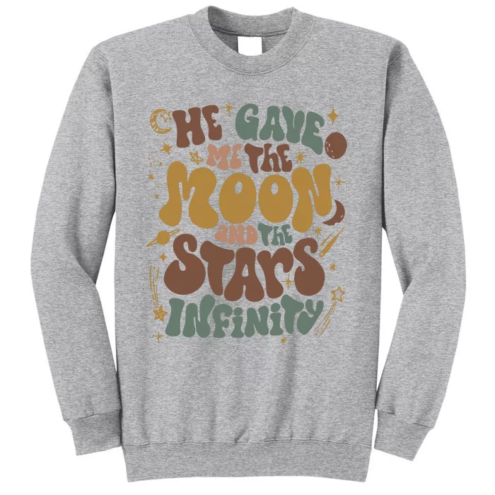 He Gave Me The Moon And The Stars Infinity Belly And Conrad Infinity Tall Sweatshirt