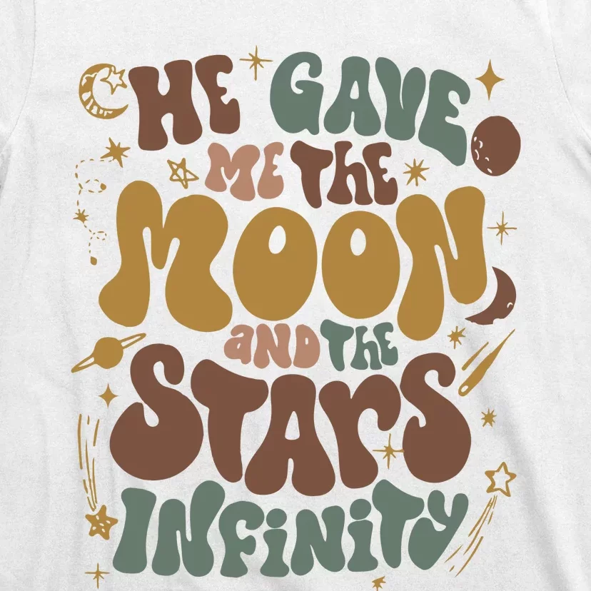 He Gave Me The Moon And The Stars Infinity Belly And Conrad Infinity T-Shirt