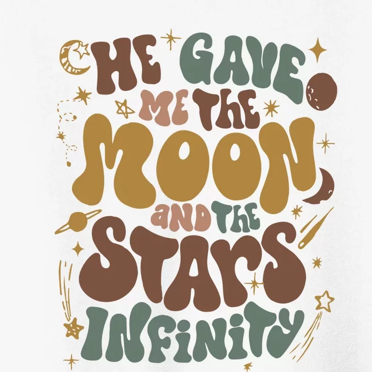 He Gave Me The Moon And The Stars Infinity Belly And Conrad Infinity Toddler T-Shirt