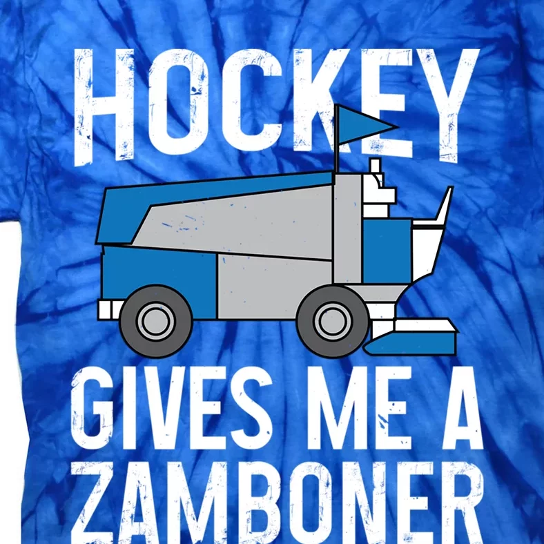 Hockey Gives Me A Zamboner Funny Hockey Sports Fan Gift Tie-Dye T-Shirt