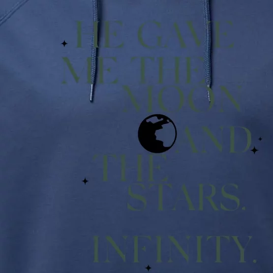 He Gave Me The Moon And The Stars Infinity Performance Fleece Hoodie