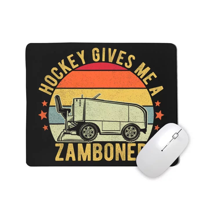 Hockey Gives Me A Zamboner Funny Hockey Fan Mousepad