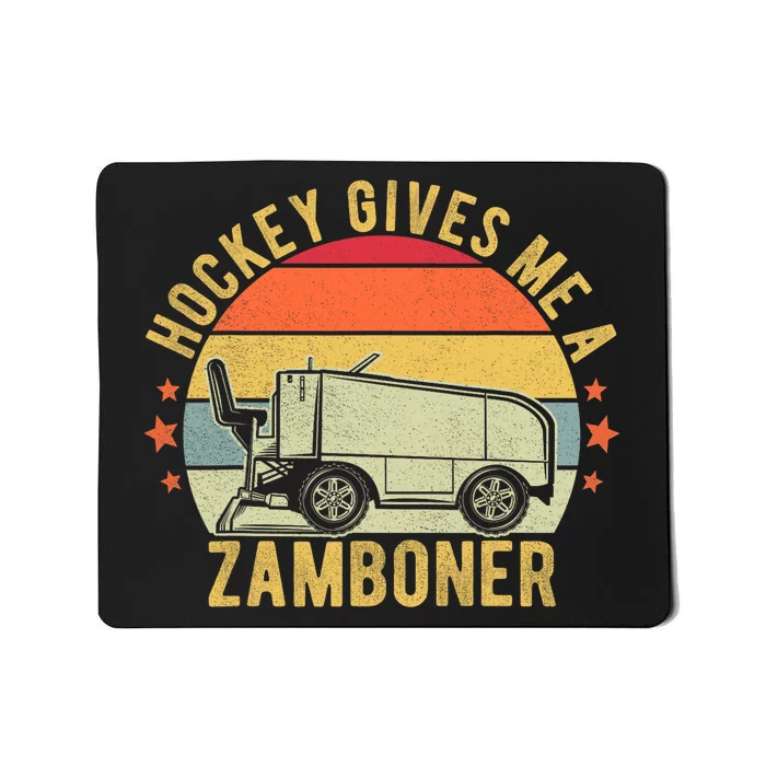 Hockey Gives Me A Zamboner Funny Hockey Fan Mousepad