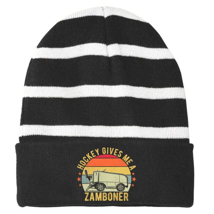 Hockey Gives Me A Zamboner Funny Hockey Fan Striped Beanie with Solid Band