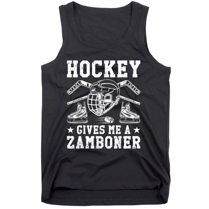 Hockey Gives Me A Zamboner Funny Ice Hockey Tank Top