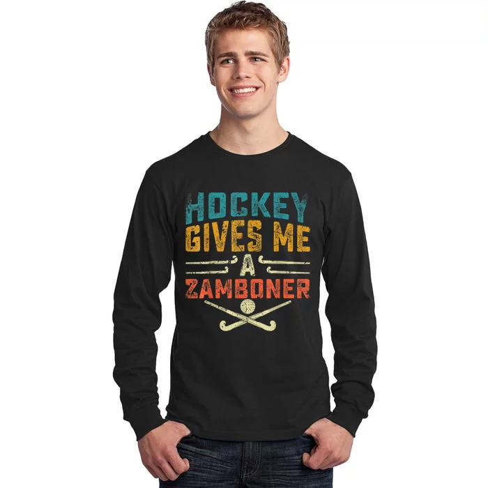 Hockey Gives Me A Zamboner Funny Hockey Tall Long Sleeve T-Shirt