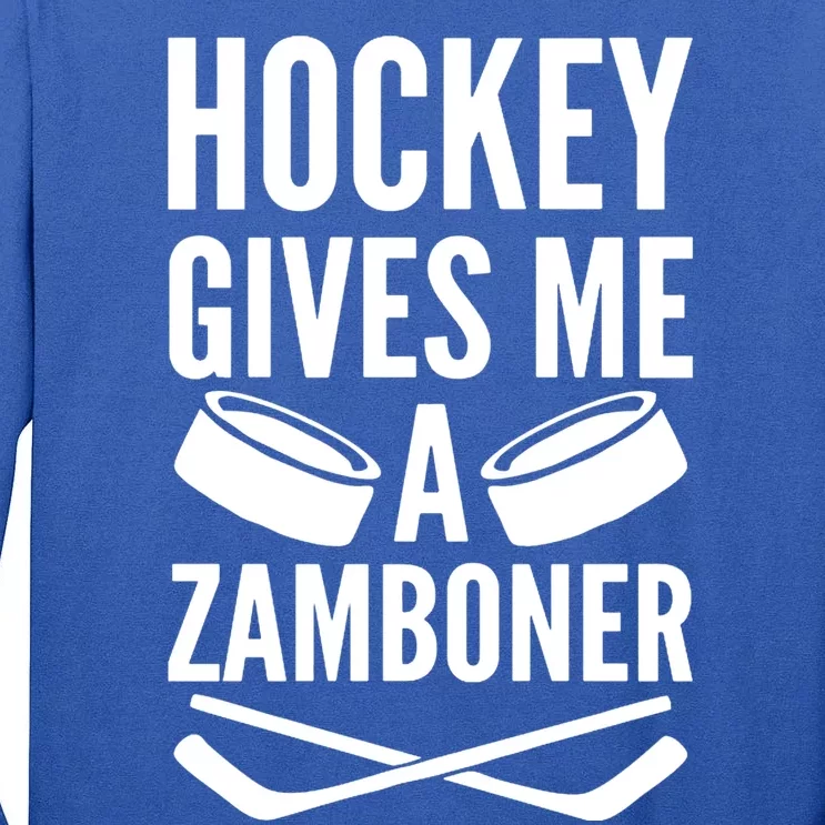 Hockey Gives Me A Zamboner Tall Long Sleeve T-Shirt