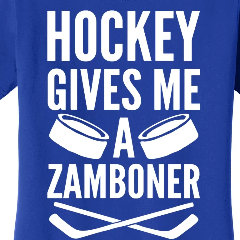 Hockey Gives Me A Zamboner Women's T-Shirt