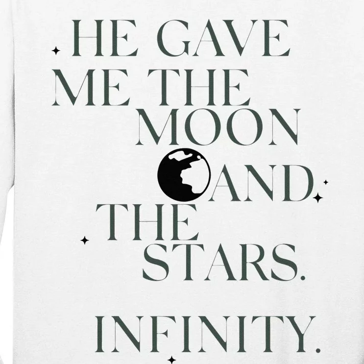 He Gave Me The Moon And The Stars Infinity Tall Long Sleeve T-Shirt