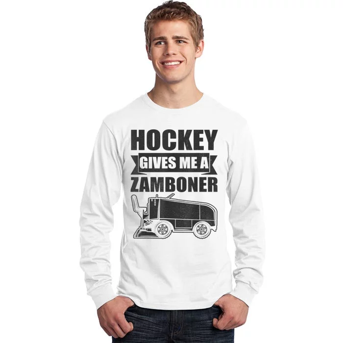 Hockey Gives Me A Zamboner Funny Hockey Fan Men Tall Long Sleeve T-Shirt