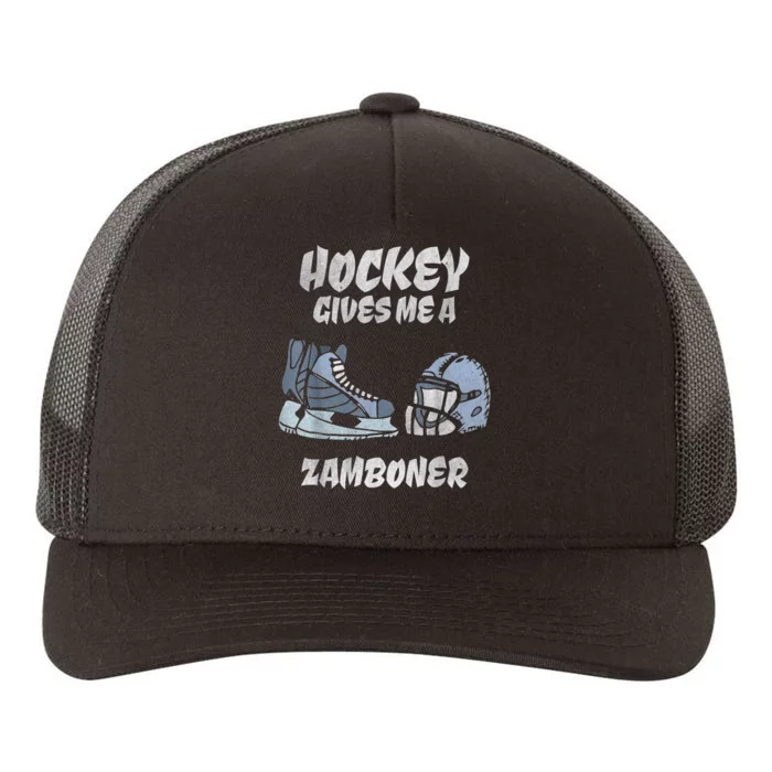 Hockey Gives Me A Zamboner Funny Hockey Fan Yupoong Adult 5-Panel Trucker Hat