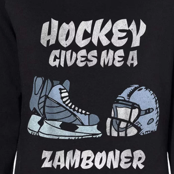 Hockey Gives Me A Zamboner Funny Hockey Fan Womens California Wash Sweatshirt