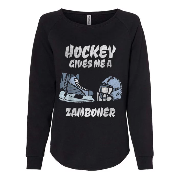 Hockey Gives Me A Zamboner Funny Hockey Fan Womens California Wash Sweatshirt