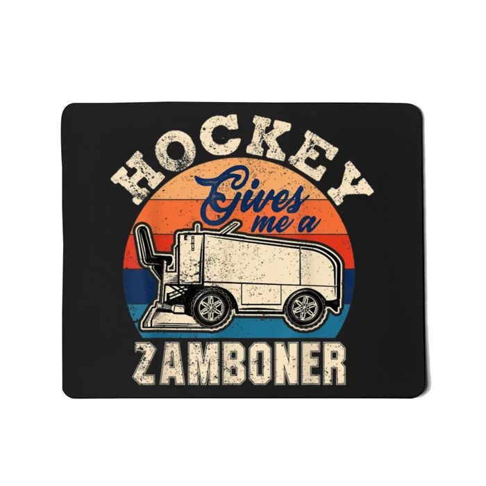 Hockey Gives Me A Zamboner Funny Hockey Fan Men Mousepad