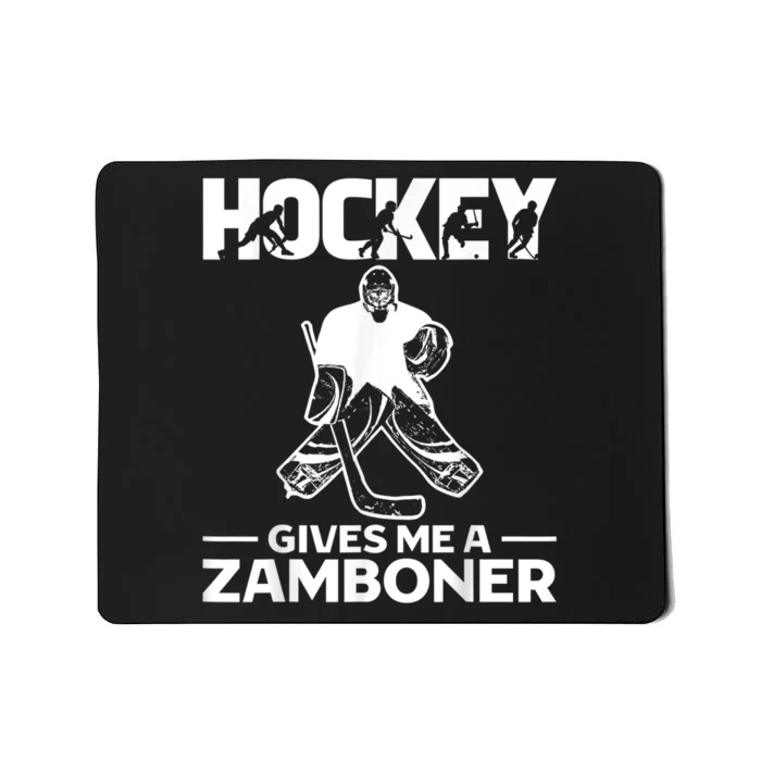 Hockey Gives Me A Zamboner Funny Ice Hockey Mousepad