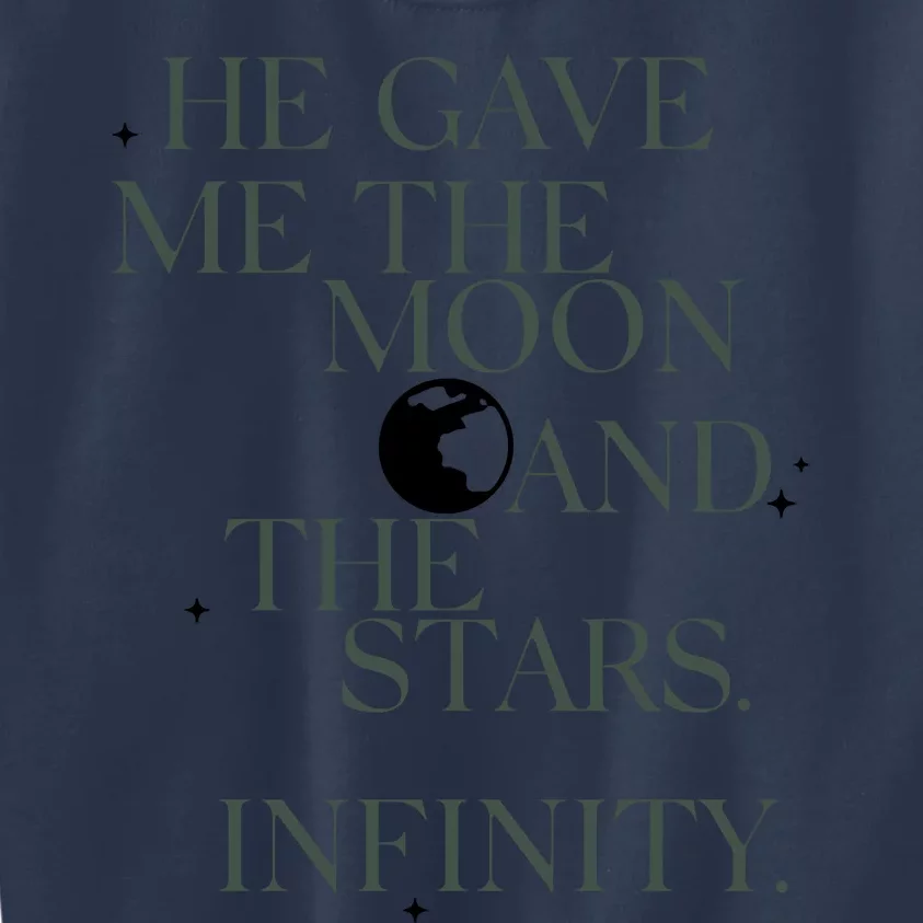 He Gave Me The Moon And The Stars Infinity Kids Sweatshirt