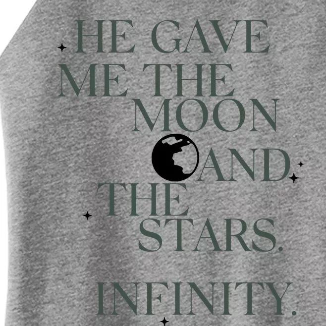 He Gave Me The Moon And The Stars Infinity Women’s Perfect Tri Rocker Tank