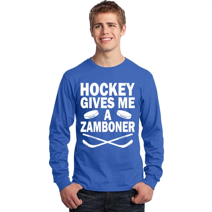 Hockey Gives Me A Zamboner Funny Hockey Fan Meaningful Gift Tall Long Sleeve T-Shirt