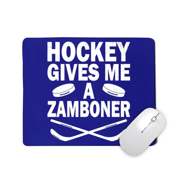 Hockey Gives Me A Zamboner Funny Hockey Fan Meaningful Gift Mousepad