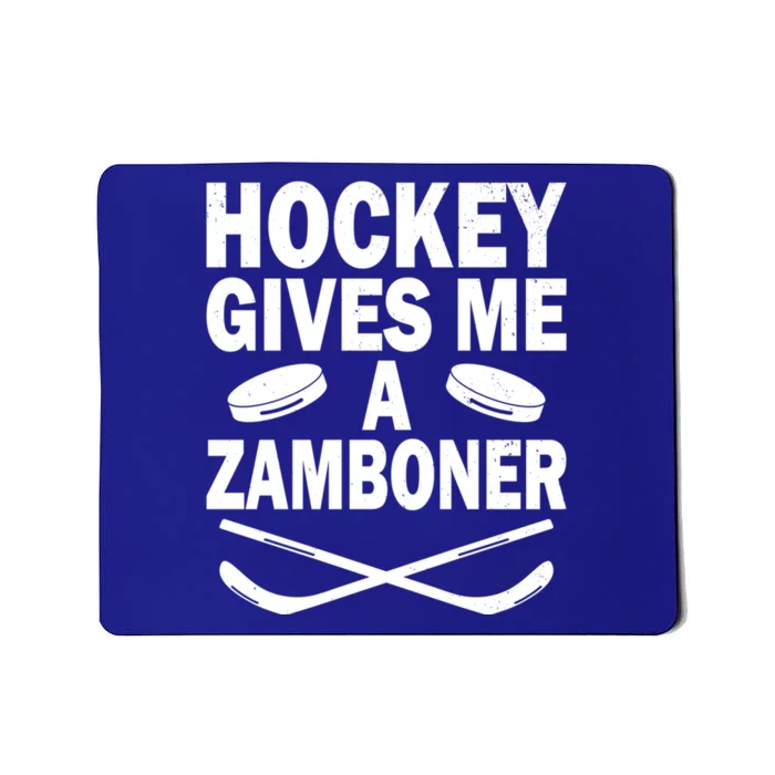 Hockey Gives Me A Zamboner Funny Hockey Fan Meaningful Gift Mousepad