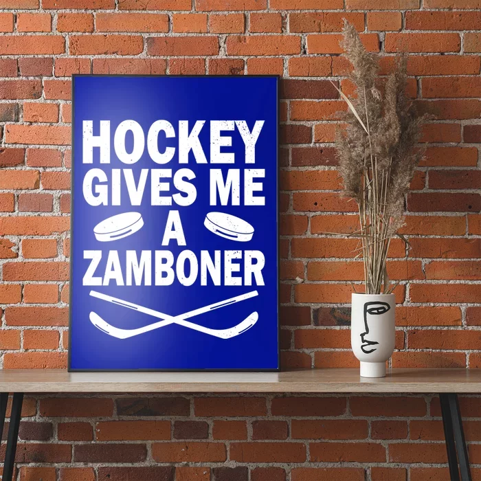 Hockey Gives Me A Zamboner Funny Hockey Fan Meaningful Gift Poster