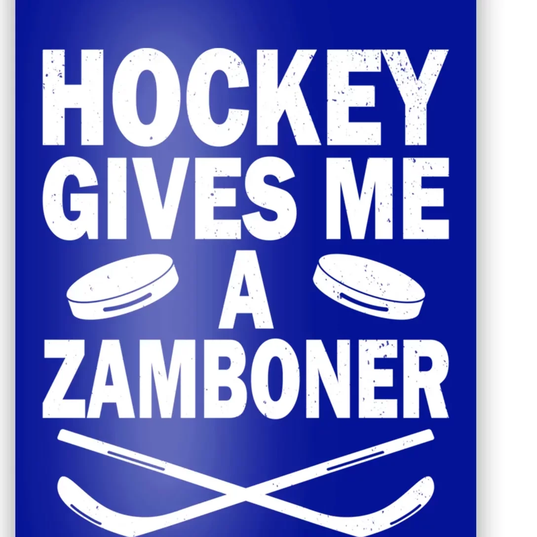 Hockey Gives Me A Zamboner Funny Hockey Fan Meaningful Gift Poster