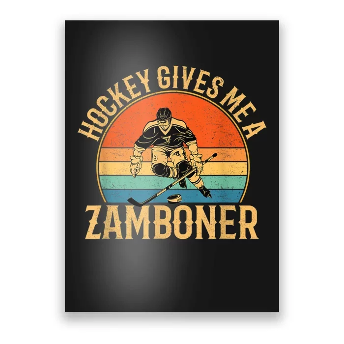 Hockey Gives Me A Zamboner Funny Hockey Poster