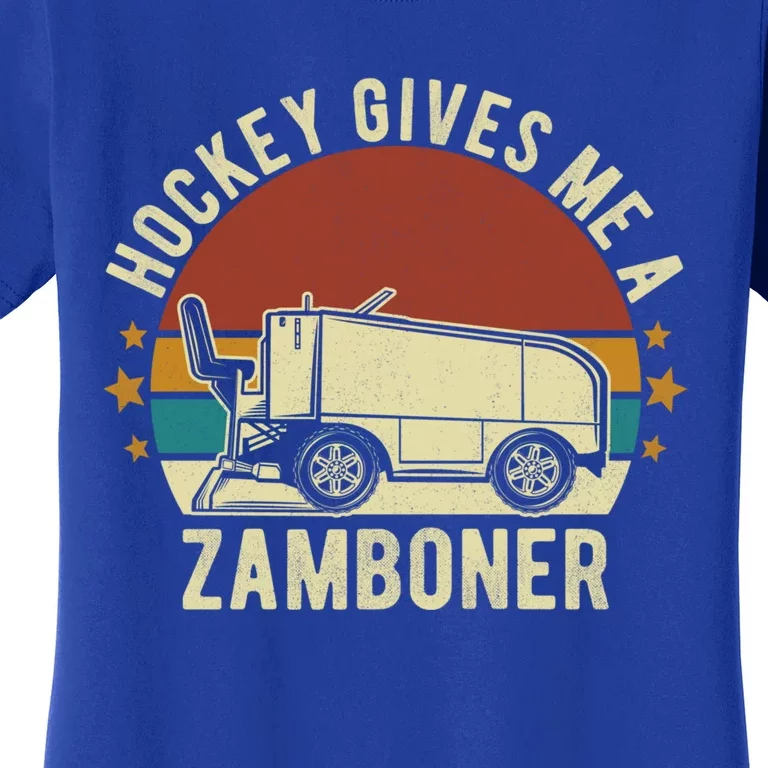 Hockey Gives Me A Zamboner Funny Hockey Fan Meaningful Gift Women's T-Shirt