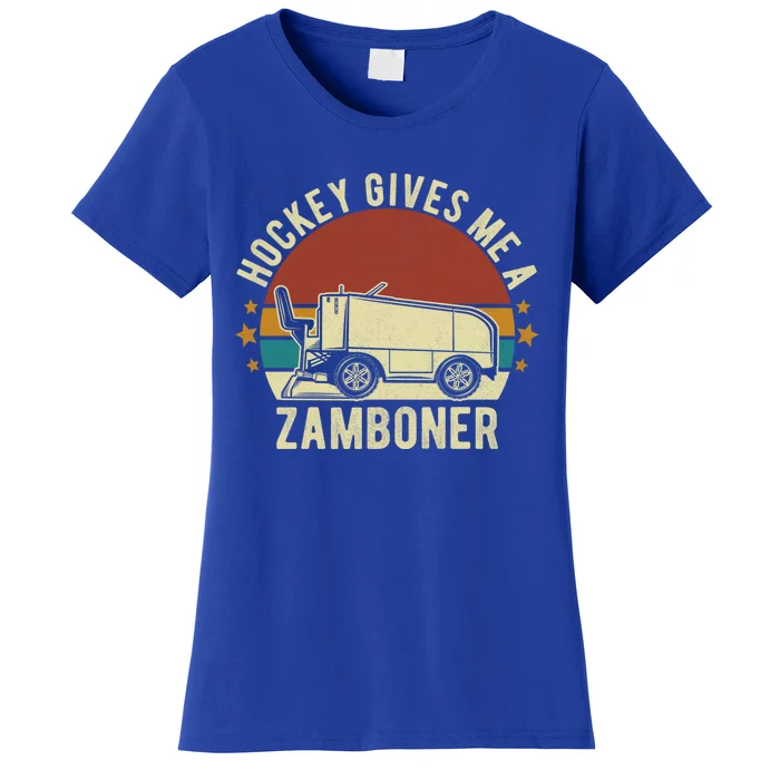 Hockey Gives Me A Zamboner Funny Hockey Fan Meaningful Gift Women's T-Shirt