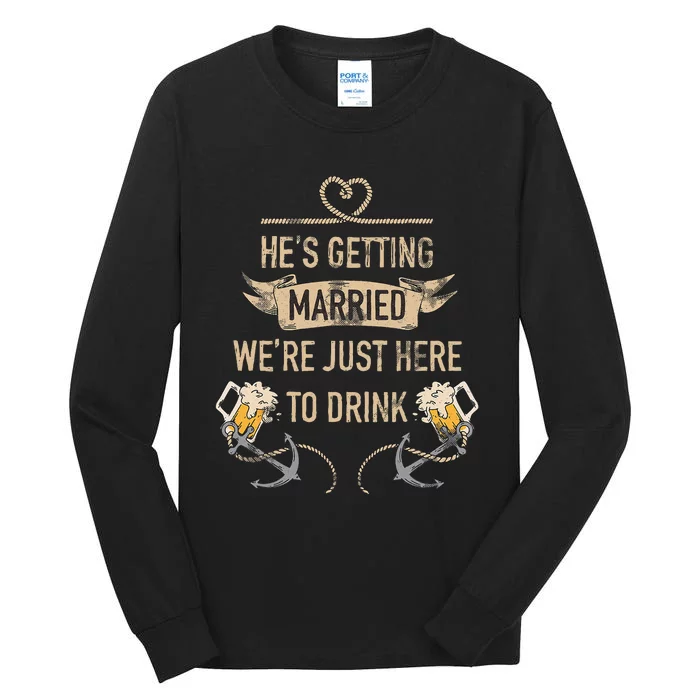 Hes Getting Married Funny Groomsmen Bachelor Party Tall Long Sleeve T-Shirt