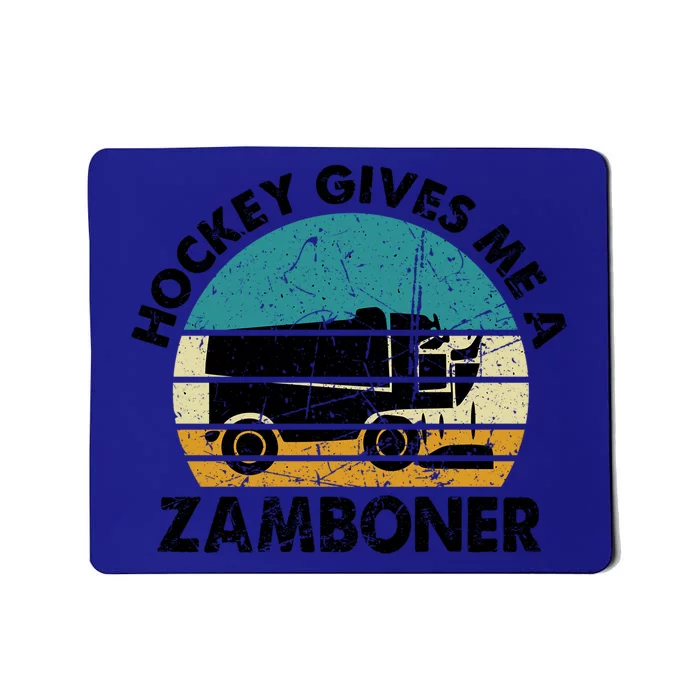 Hockey Gives Me A Zamboner Funny Hockey Retro Vintage Great Gift Mousepad