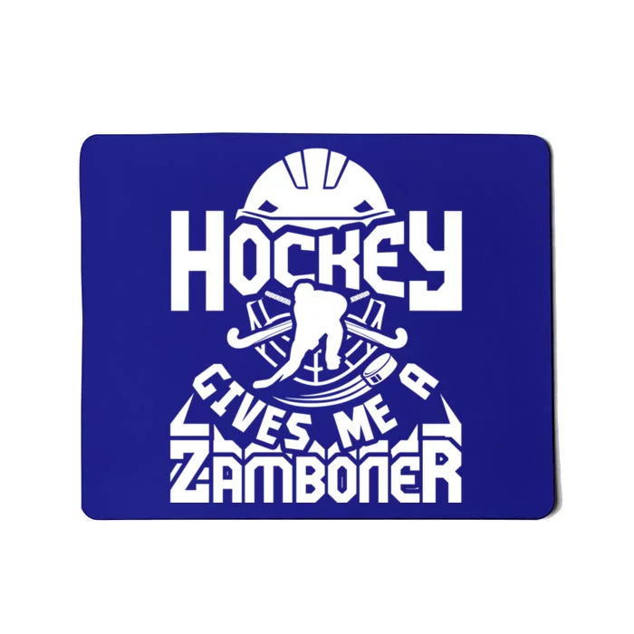 Hockey Gives Me A Zamboner Hockey Fans Lovers Funny Cool Gift Mousepad