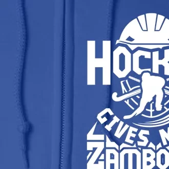 Hockey Gives Me A Zamboner Hockey Fans Lovers Funny Cool Gift Full Zip Hoodie