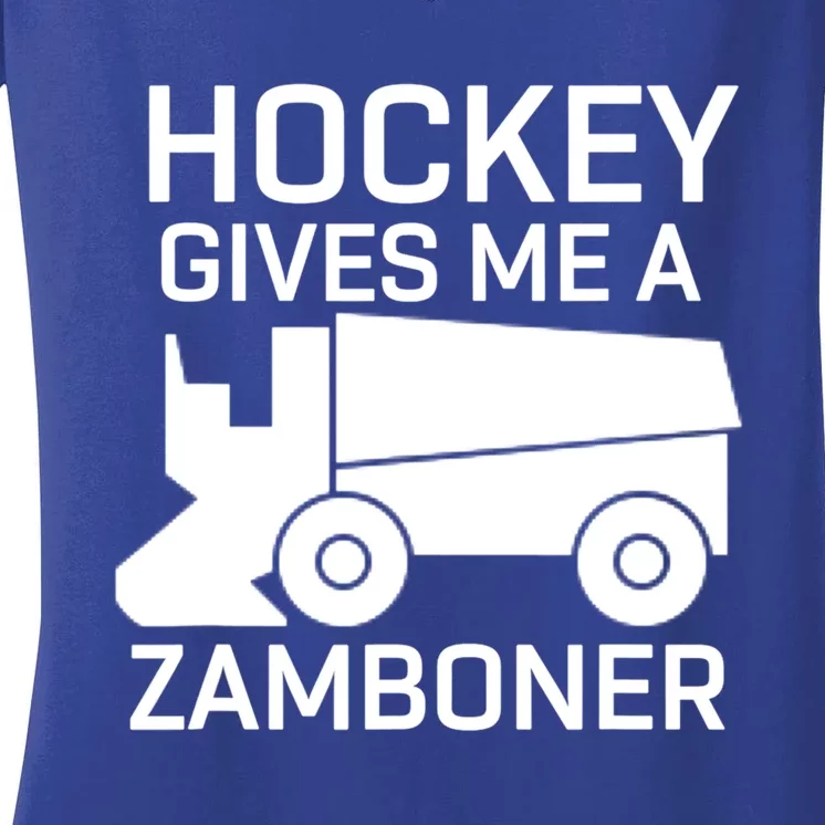 Hockey Gives Me A Zamboner Funny Hockey Gift Women's V-Neck T-Shirt