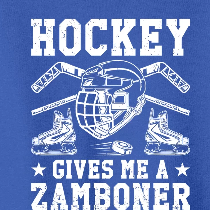 Hockey Gives Me A Zamboner Funny Ice Hockey Great Gift Toddler T-Shirt