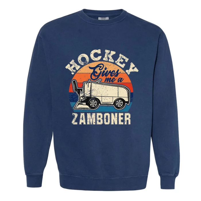 Hockey Gives Me A Zamboner Vintage Hockey Fan Garment-Dyed Sweatshirt