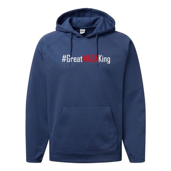 Hashtag Great MAGA King Trump 2024 Performance Fleece Hoodie